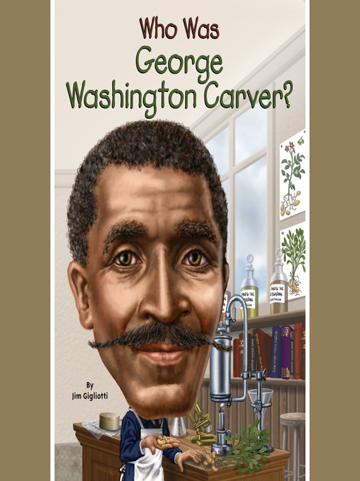 Title details for Who Was George Washington Carver? by Jim Gigliotti - Available